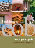 Adam Weismann & Katy Bryce, Building with Cob