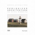 Petr Suske, Ekologická architektura ve stínu moderny