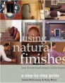 Adam Weismann & Katy Bryce, Using natural finishes